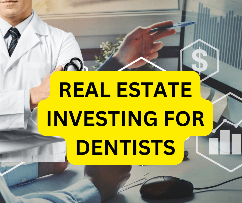 REAL ESTATE INVESTING FOR DENTISTS KMaskHome